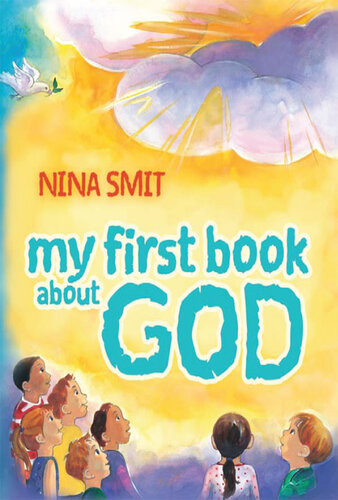 My First Book About God Nina Smit