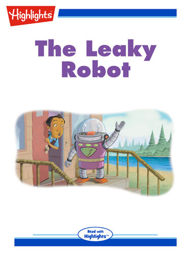 The Leaky Robot Highlights For Children