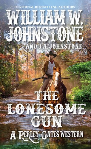 The Lonesome Gun William W Johnstone Ja Johnstone