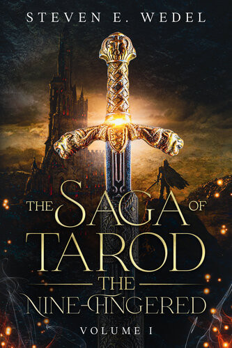 The Saga Of Tarod The Ninefingered Steven E Wedel