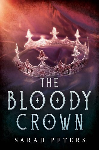 The Bloody Crown Sarah Peters