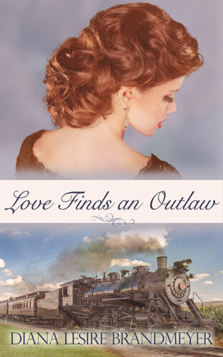Love Finds An Outlaw Diana Lesire Brandmeyer