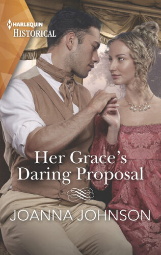 Her Graces Daring Proposal Joanna Johnson
