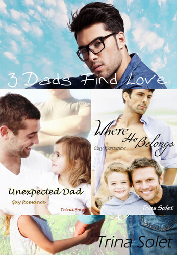 3 Dads Find Love Trina Solet