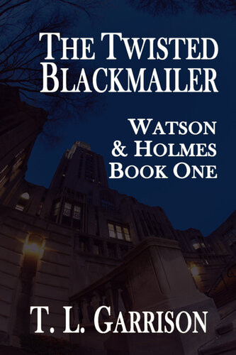 The Twisted Blackmailer T L Garrison