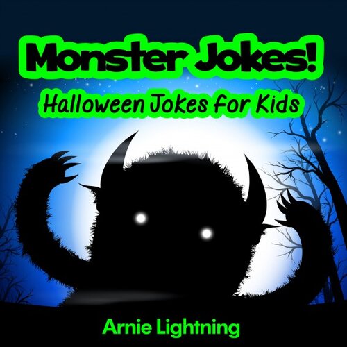 Monster Jokes Halloween Jokes For Kids Arnie Lightning