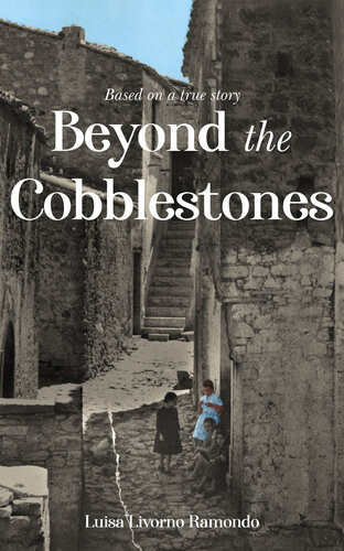 Beyond The Cobblestones Luisa Ramondo