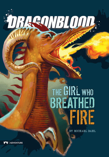 Dragonblood The Girl Who Breathed Fire Michael Dahl