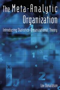 The Metaanalytic Organization Introducing Statisticoorganizational Theory Lex Donaldson Lex Donaldson