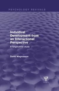 Individual Development From An Interactional Perspective Psychology Revivals A Longitudinal Study David Magnusson