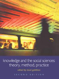 Knowledge And The Social Sciences Theory Method Practice 2nd Edition David Goldblatt