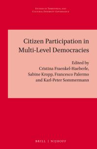Citizen Participation In Multilevel Democracies 1st Edition Cristina Fraenkelhaeberle Sabine Kropp Francesco Palermo Karlpeter Sommermann