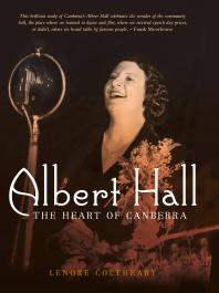 Albert Hall The Heart Of Canberra Lenore Coltheart