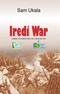 Iredi War A Folkscript 1st Edition Sam Ukala
