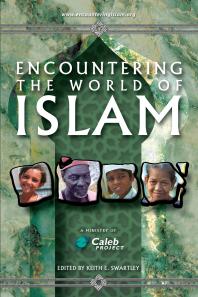 Encountering The World Of Islam 1st Edition Keith E Swartley