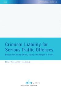Criminal Liability For Serious Traffic Offences Essays On Causing Death Injury And Danger In Traffic Alwin Van Dijk Hein Wolswijk