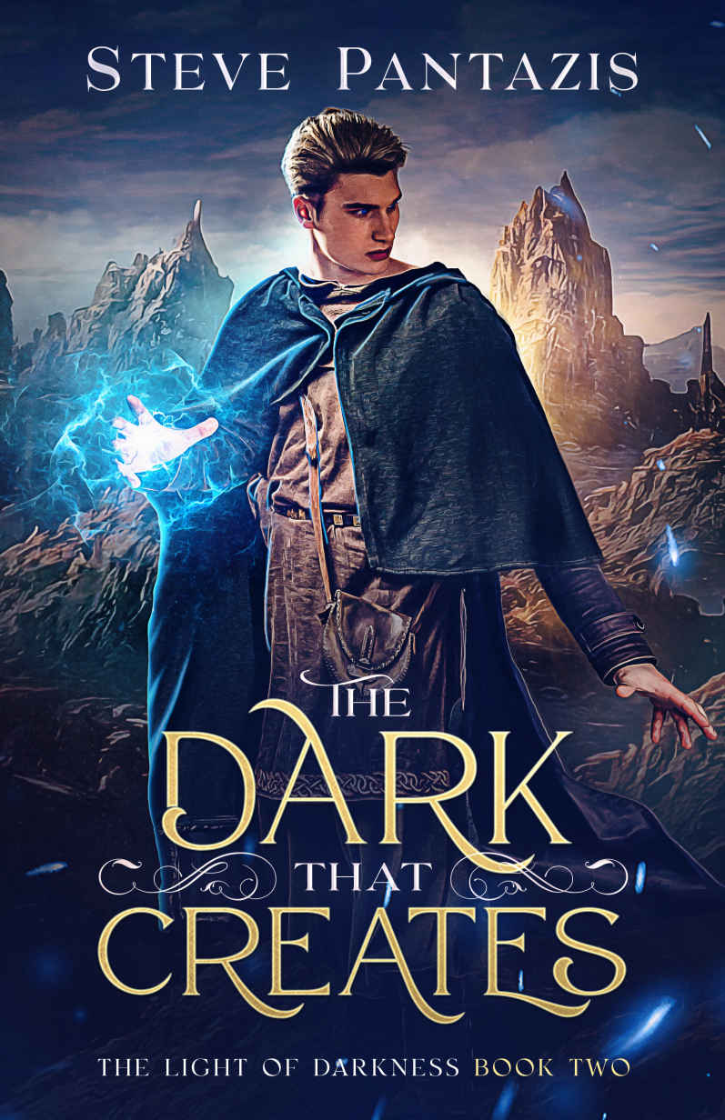 The Dark That Creates A Ya Epic Fantasy Series Steve Pantazis