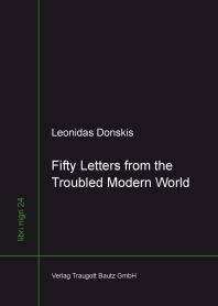 Fifty Letters From The Troubled Modern World A Philosophicalpolitical Diary 20092012 Leonidas Donskis
