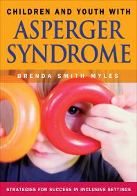 Children And Youth With Asperger Syndrome Strategies For Success In Inclusive Settings 1st Edition Brenda Smith Myles