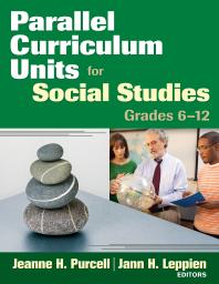Parallel Curriculum Units For Social Studies Grades 612 1st Edition Jeanne H Purcell Jann H Leppien