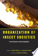 Organization Of Insect Societies From Genome To Sociocomplexity Jrgen Gadau