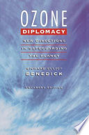 Ozone Diplomacy New Directions In Safeguarding The Planet Richard Elliot Benedick