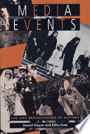 Media Events The Live Broadcasting Of History Elihu Katz Daniel Dayan