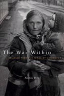 The War Within Diaries From The Siege Of Leningrad Alexis Peri