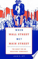 When Wall Street Met Main Street 1st Edition Julia C Ott