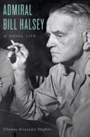Admiral Bill Halsey A Naval Life Thomas Alexander Hughes