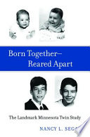 Born Togetherreared Apart The Landmark Minnesota Twin Study Nancy L Segal