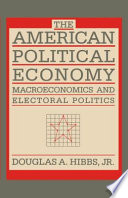 The American Political Economy Macroeconomics And Electoral Politics Douglas A Hibbs