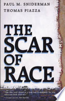 The Scar Of Race Paul M Sniderman Thomas Leonard Piazza