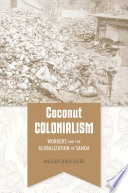 Coconut Colonialism Workers And The Globalization Of Samoa Holger Droessler