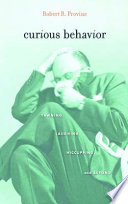 Curious Behavior Yawning Laughing Hiccupping And Beyond Robert R Provine