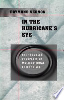In The Hurricanes Eye The Troubled Prospects Of Multinational Enterprises Raymond Vernon