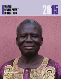 World Development Indicators 2015 1st Edition World Bank