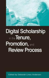Digital Scholarship In The Tenure Promotion And Review Process Deborah Lines Andersen