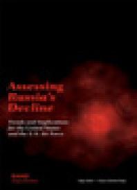 Assessing Russias Decline Trends And Implications For The United States And The Us Air Force 1st Edition Olga Oliker Tanya Charlickpaley