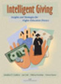Intelligent Giving Insights And Strategies For Higher Education Donors 1st Edition Jonathan P Caulkins Jay Cole Melissa Hardoby