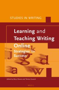 Learning And Teaching Writing Online Strategies For Success 1st Edition Mary Deane Teresa Guasch