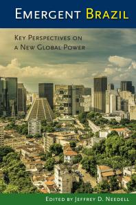 Emergent Brazil Key Perspectives On A New Global Power 1st Edition Jeffrey D Needell