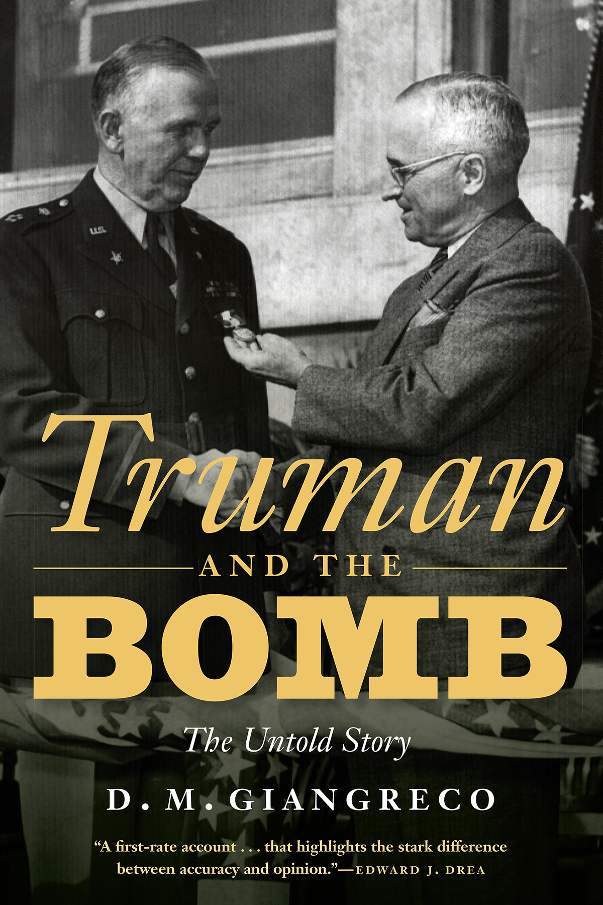Truman And The Bomb The Untold Story D M Giangreco