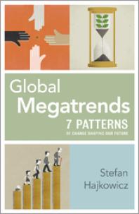 Global Megatrends Seven Patterns Of Change Shaping Our Future 1st Edition Stefan Hajkowicz