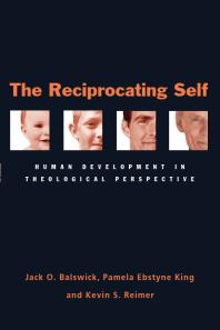 The Reciprocating Self Human Development In Theological Perspective 1st Edition Jack O Balswick Pamela Ebstyne King Kevin S Reimer Kevin S Reimer Pamela King
