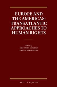 Europe And The Americas Transatlantic Approaches To Human Rights 1st Edition Erik Andr Andersen Eva Maria Lassen