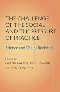 The Challenge Of The Social And The Pressure Of Practice Science And Values Revisited 1st Edition Martin Carrier Don Howard Janet Kourany