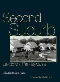 Second Suburb Levittown Pennsylvania 1st Edition Dianne Harris