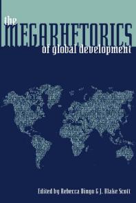 The Megarhetorics Of Global Development 1st Edition Rebecca Dingo J Blake Scott