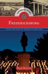 Historical Tours Fredericksburg Trace The Path Of Americas Heritage Randi Minetor Globe Pequot Press
